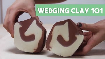Wedging Clay 101