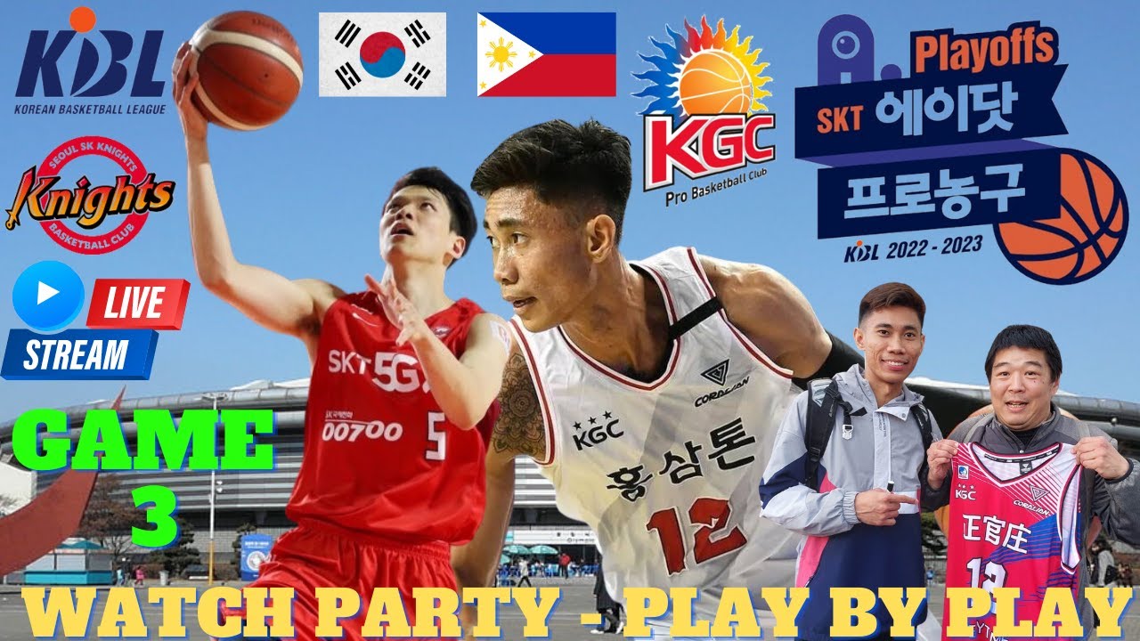 LIVE I Seoul Sk Knights vs Anyang KGC - KBL Finals Game 3 - Watch Party - Fan Chat - Play By Play