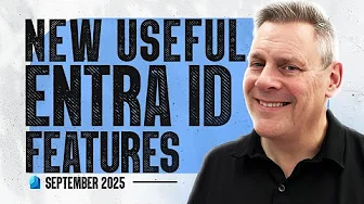 New Entra ID Features Every Admin MUST Know