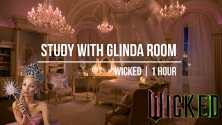 Famous Study with Glinda | Wicked | 1 hour 🧚🎀 Wealth