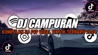 KUMPULAN DJ FYP VIRAL TIKTOK TERBARU 2024