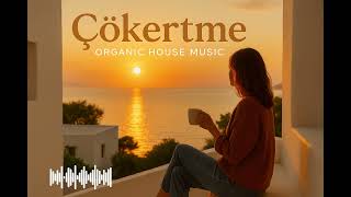 Çökertme - Organic House Mistik Anadolu Esintileriyle Modern Dokunuş