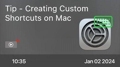 Tip - Creating Custom Shortcuts on Mac - Preview