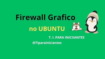 #instalação do #firewall #grafico UFW, no #ubuntu