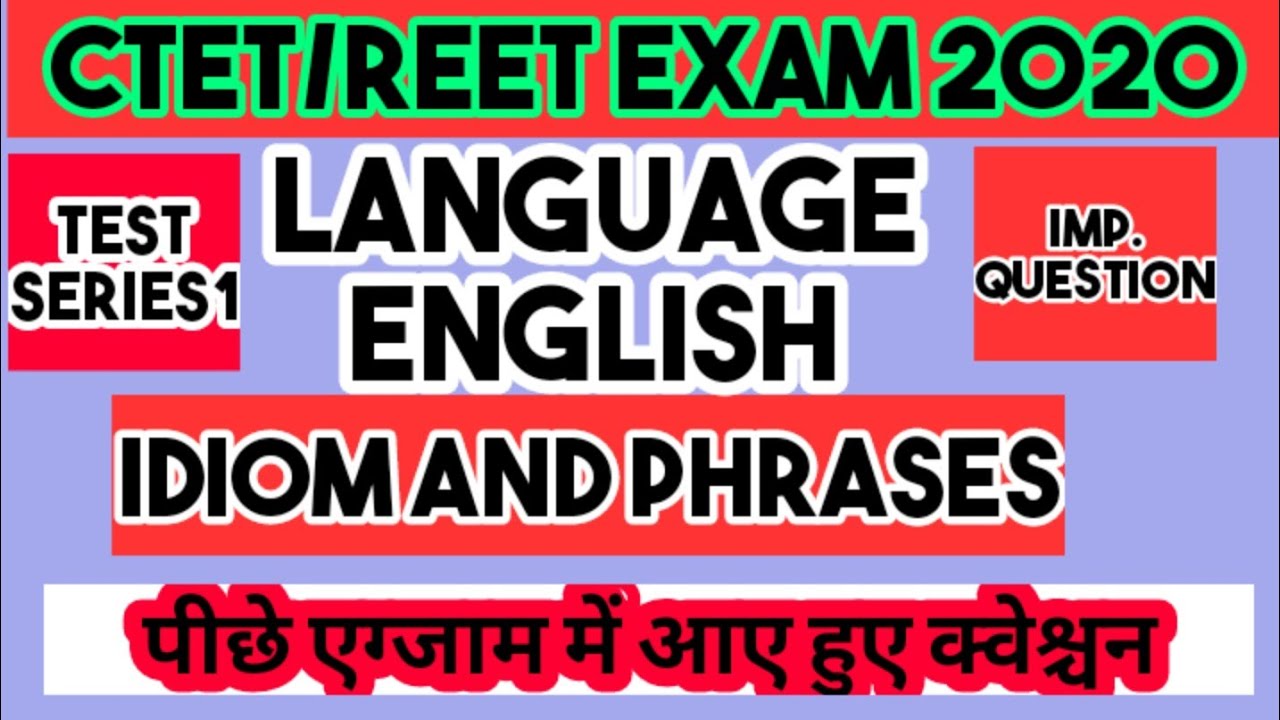 IDIOM AND PHRASAL VERB REET ENGLISH LEVEL 2 Important Questions UPSC Idiom and phrasal verb reet english level 2 important questions upsc