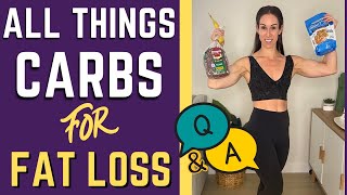 Carbohydrates and WEIGHT LOSS or BODY RECOMPOSITION Q &amp; A