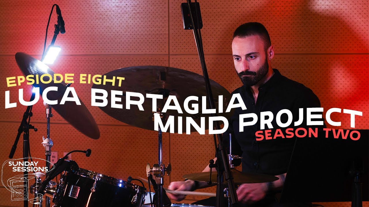 Luca Bertaglia Mind Project | Episode 8, Season 2 | Sunday Sessions