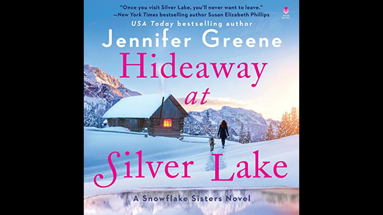Hideaway at Silver Lake: A Snowflake Sisters Novel Audiobook by Jennifer Greene