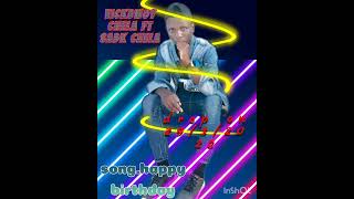 Vickbwoy Chela Ft Sadk, Samj Happy Birthday Official Audio
