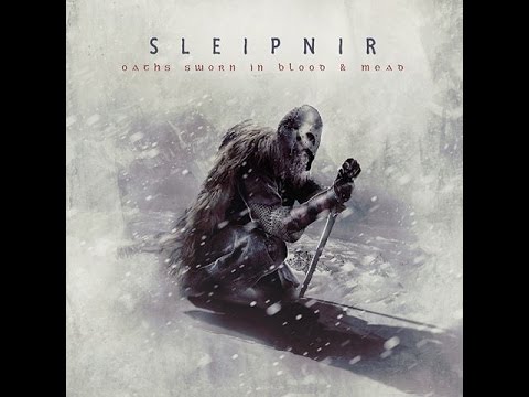 Sleipnir - Oaths Sworn In Blood And Mead [Full Album]