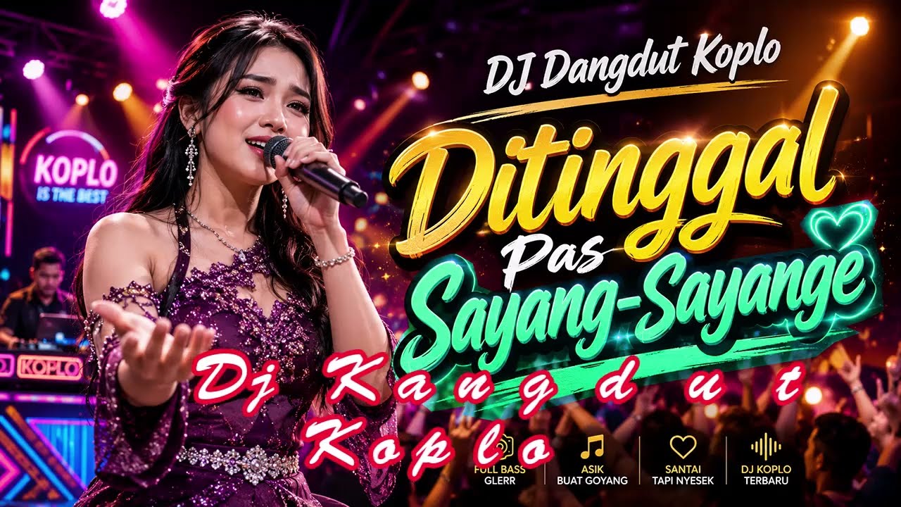 Ditinggal Pas Sayang sayange - Dj Dangdut Koplo Viral