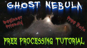 Free Astro Processing Tutorial with Ghost Nebula Data