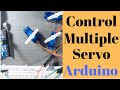 Multiple Servo Motor Control Arduino Tutorial