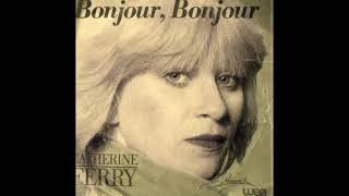 Catherine Ferry - Bonjour, Bonjour 1982