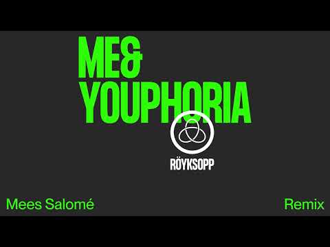 Röyksopp - Me&Youphoria (Mees Salomé Remix)