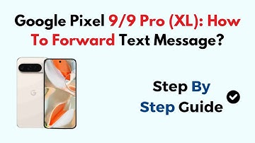 Google Pixel 9/9 Pro (XL): How To Forward Text Message?