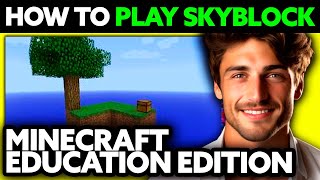How To Play Skyblock in Minecraft Education Edition (2025) - Step by Step