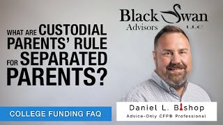 What are the custodial parents' rules for separated parents?