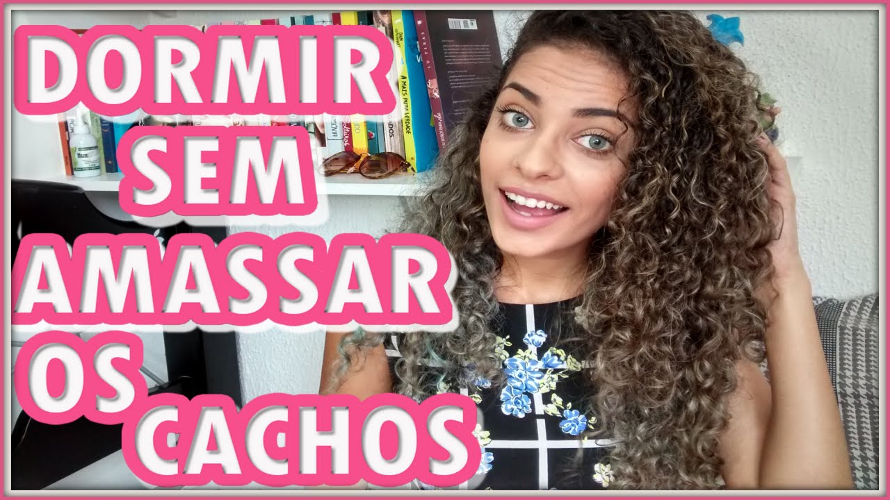 Como Não Amassar Os Cachos Na Hora De Dormir♥ Fala Dantas - Youtube