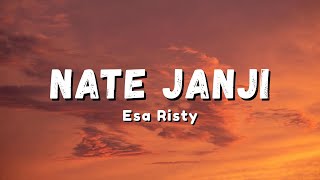 Esa Risty - Nate Janji | Biyen Nate Janji (Official Music Video Lyric)