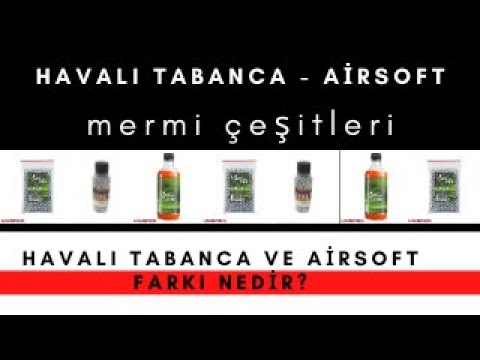 Havalı Tabanca Mermi Çeşitleri ve Airsoft Farkı Nedir?