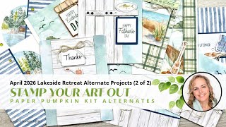 April 2026 Lakeside Retreat Alternate Projects (2 of 2) - first half