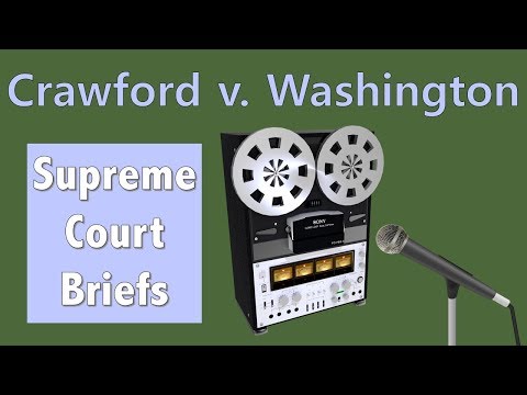 Can Recorded Testimony Be Used in Court? | Crawford v. Washington