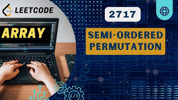 Semi-Ordered Permutation | Leetcode 2717 | Weekly 348