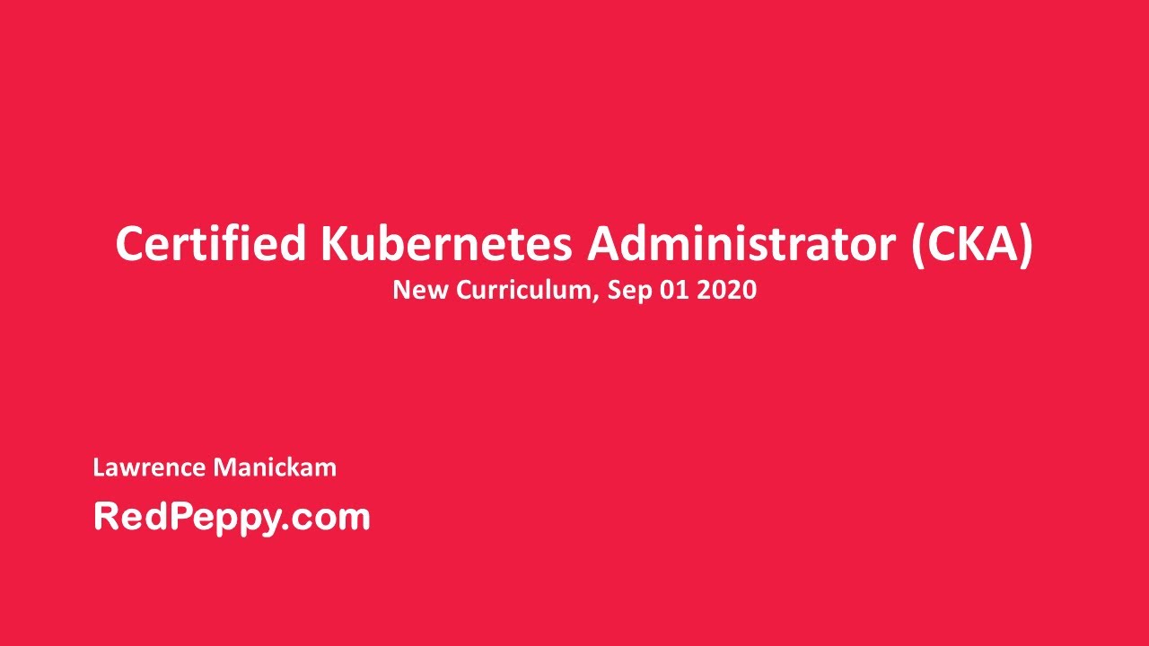 Certified Kubernetes Administrator (CKA) - New Curriculum - YouTube