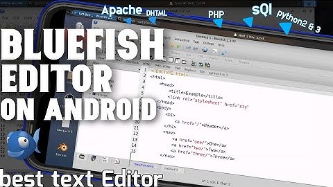 Install Bluefish Text Editor On Android | The Best Text Editor For Programming