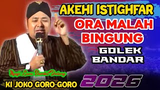 Download Lagu 🔴 KI JOKO GORO-GORO TERBARU AYO NDANDANI IMAN AKEHI ISTIGHFAR OJO GOLEK BANDAR  MP3