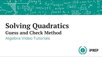Factor Trinomials by Guess and Check - iPREP