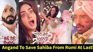 String Of Love Starlife||Angand To Save Sahiba From Rumi at Last