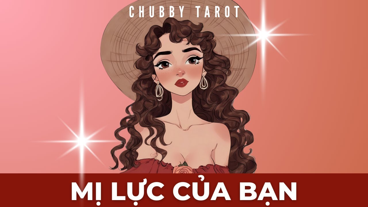 Tarot: Mị lực của bạn @ChubbyTarot Tarot Reading