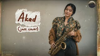 AKAD - Payung Teduh | Jazz Folk Indie Cover