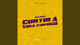 Melodia Curtir a Vida Comigo