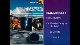 EASA Module 3 Sub Module 06 DC Circuit Part II
