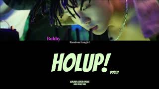 Download Lagu BOBBY - HOLUP! (꽐라) [Colour Coded Lyrics Han/Rom/Eng] MP3