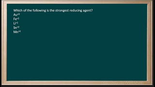 WCLN -Chemistry - REDOX Fundametnals 579-Identify the stronger reducing agent