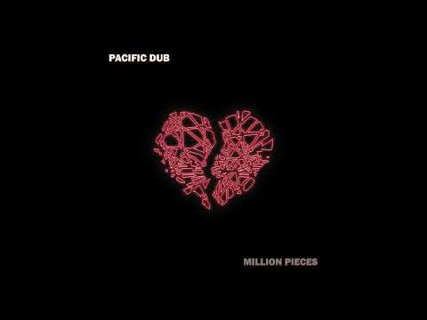 Pacific Dub - Million Pieces (Official Lyric Video)