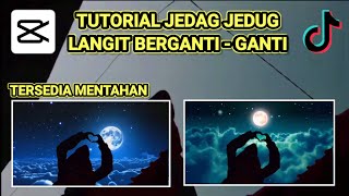 Tutorial Jedag Jedug Capcut awan, langit berganti ganti, bergerak, berubah - MIRIP AM