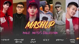 Male Artists Collection Myanmar Song Mashup - Prod by GOLGY