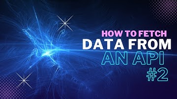 How to Fetch Data from an API in JavaScript: A Guide for Beginners - Part 2