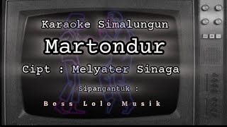 Download lagu MARTONDUR | KARAOKE SIMALUNGUN VERSI REMIX SOPAN