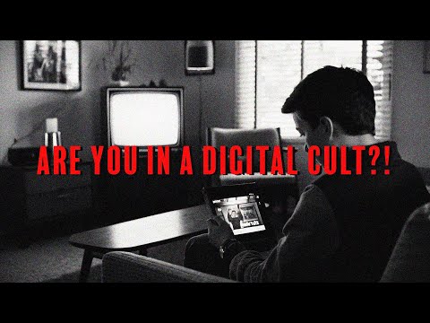 Are you in a Digital Cult?