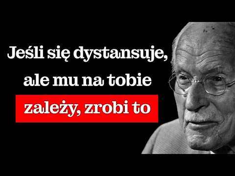 UKRYTE ZNAKI, że naprawdę mu na tobie ZALEŻY, nawet jeśli się ODDALA – CARL JUNG
