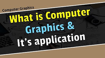 what is computer graphics and it