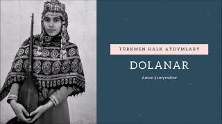 Aman Samyradow - Dolanar | Miras