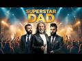 Superstar Dad | Official Trailer