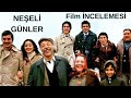 NEŞELİ GÜNLER | Biraz hüzün ,biraz keder 